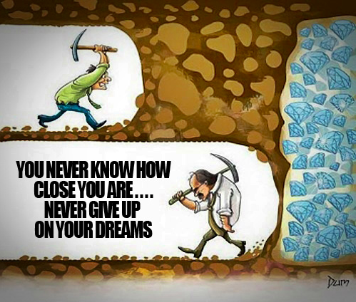 never give up on your dreams